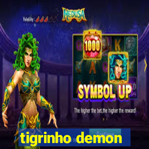 tigrinho demon